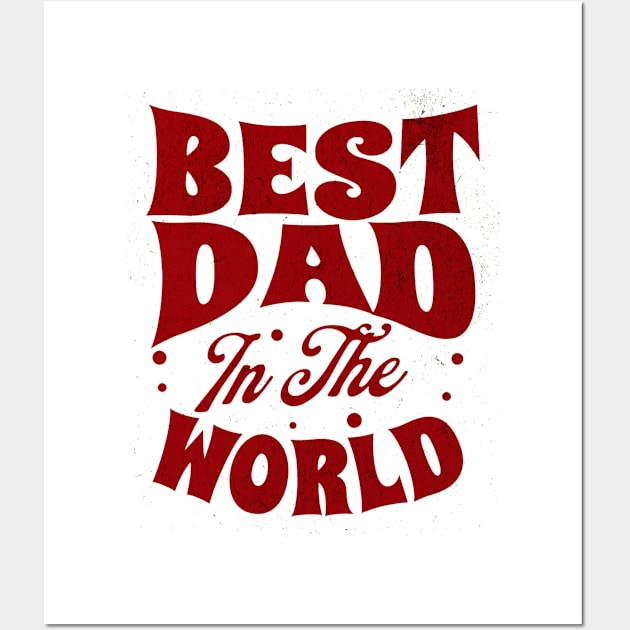 best dad in the world Wall Art by mdr design